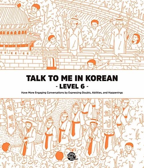 Talk To Me In Korean Level 6