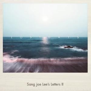 Lee Sang-jae - Lost Days: Letters II
