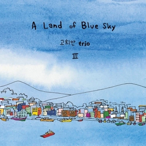 Ko Hee-an Trio - 3rd Album [A LAND OF BLUE SKY]