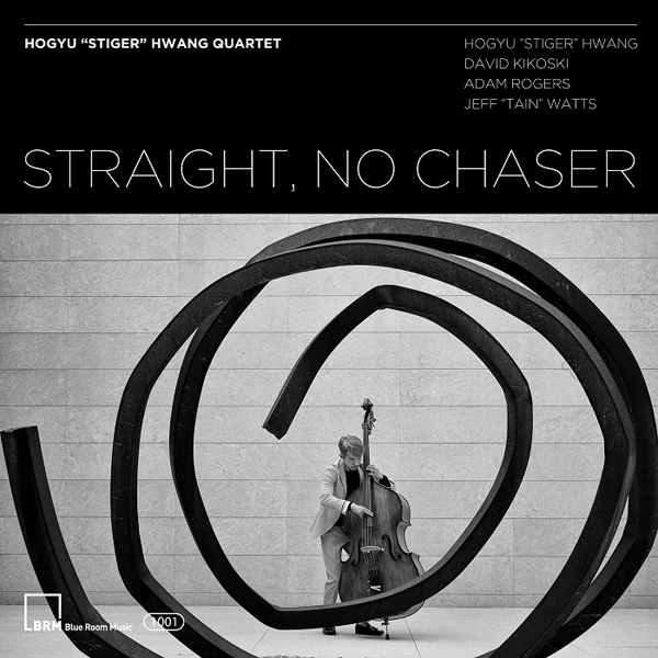 Hogyu "Stiger" Hwang - Straight, No Chaser