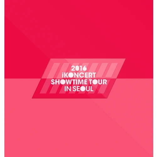 iKON - 2016 iKONCERT SHOWTIME TOUR IN SEOUL LIVE CD