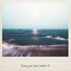 Lee Sang-jae - Lost Days: Letters II